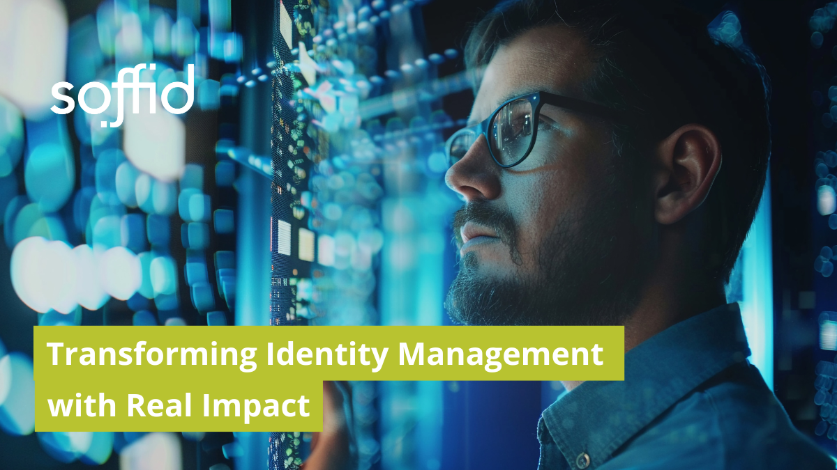 Soffid IAM: Transforming Identity Management with Real Impact